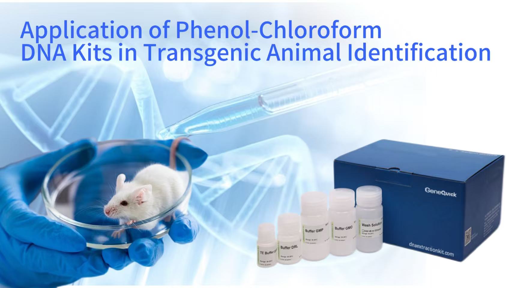 Application of Phenol-Chloroform DNA Kits in Transgenic Animal Identification