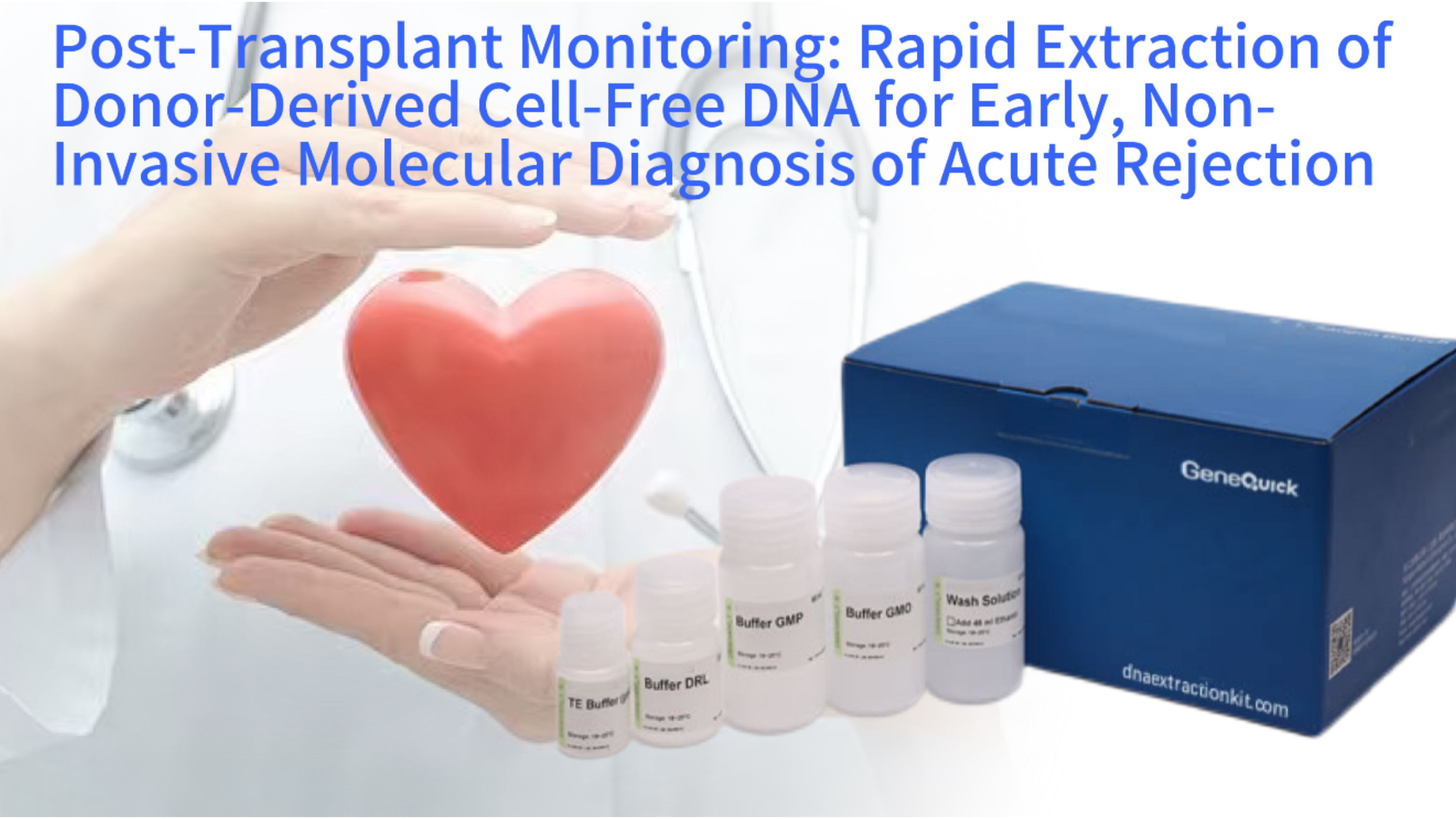 Post-Transplant Monitoring: Rapid Extraction of Donor-Derived Cell-Free DNA for Early, Non-Invasive Molecular Diagnosis of Acute Rejection