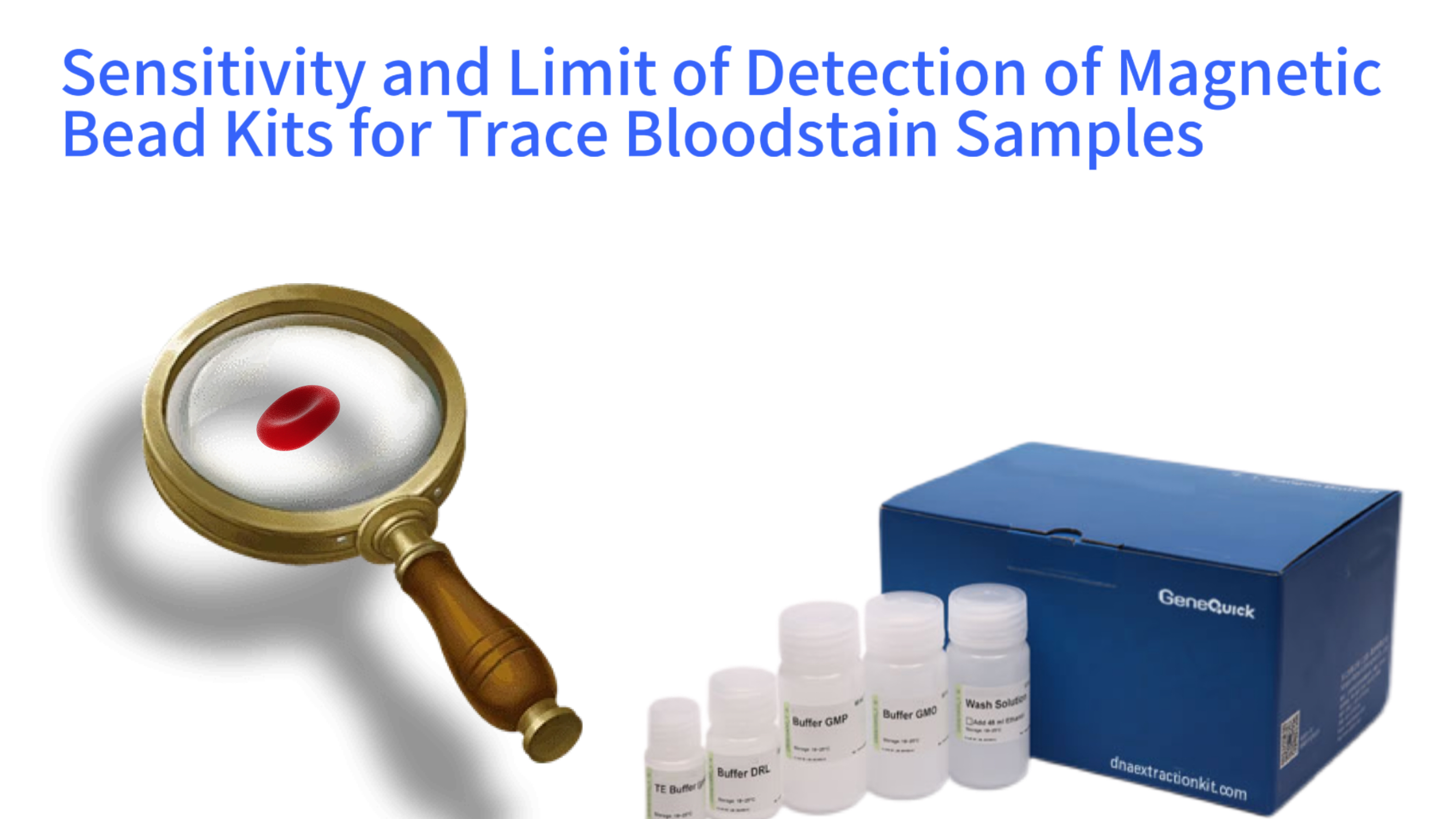 Sensitivity and Limit of Detection of Magnetic Bead Kits for Trace Bloodstain Samples