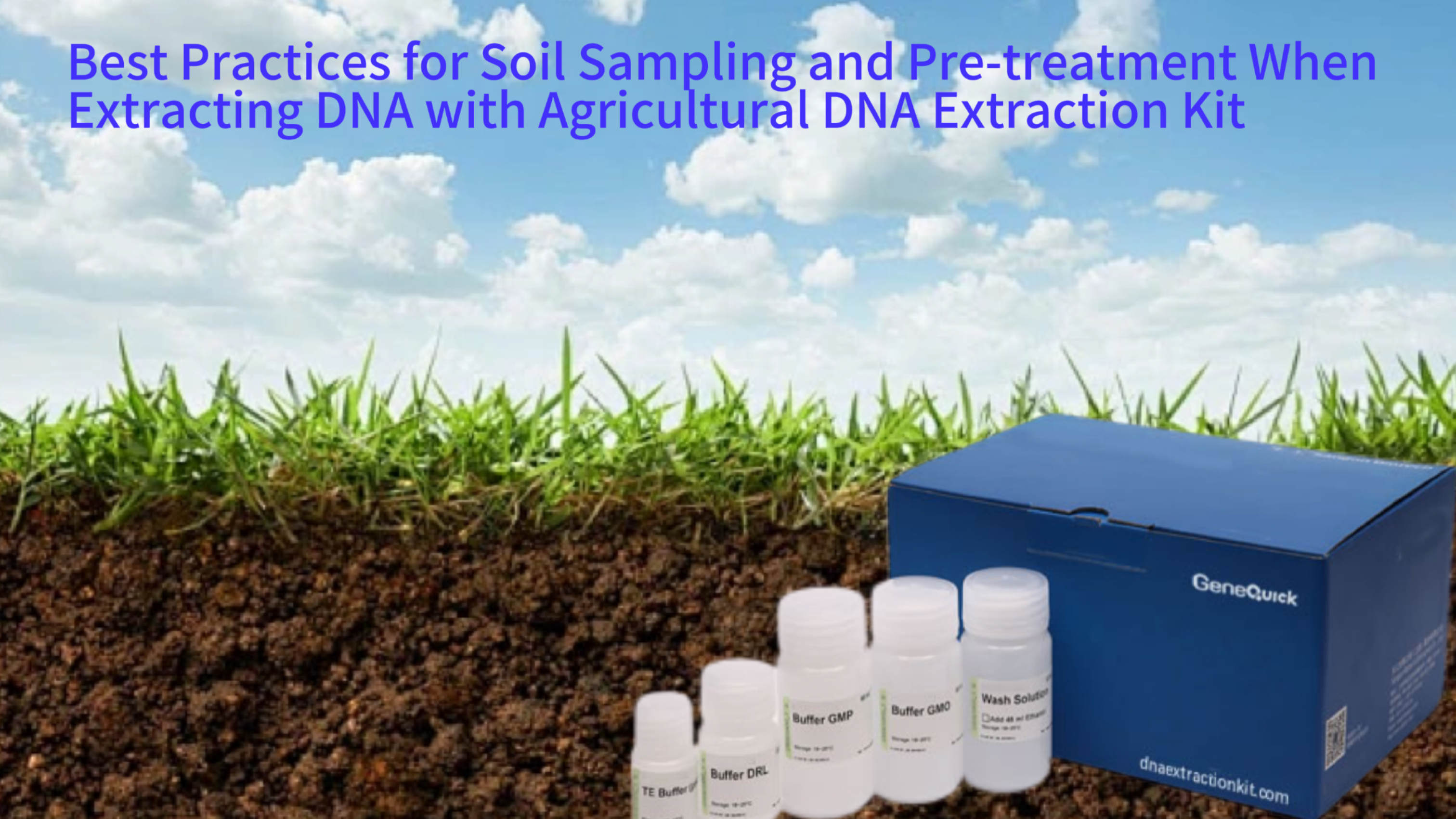 Best Practices for Soil Sampling and Pre-treatment When Extracting DNA with Agricultural DNA Extraction Kit